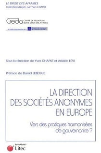 La direction des sociétés anonymes en europe - vers des pratiques harmonisées de gouvernance ?