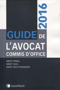 Guide de l'avocat commis d'office - droit pénal - droit civil - droit des étrangers