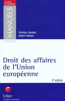 Droit des affaires de l'union europeenne - 4e edition