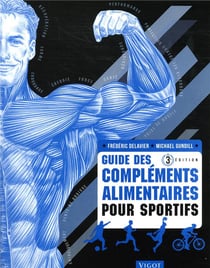 Guide des compléments alimentaires pour sportifs (3e édition)