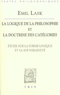 La logique de la philosophie et la doctrine des catégories : Études sur la forme logique et sa souveraineté
