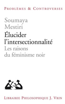 Élucider l'intersectionnalité - les raisons du féminisme noir