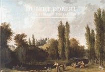 Hubert Robert, la fabrique des jardins