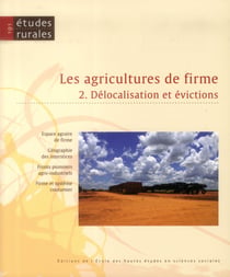 Revue études rurales n.191 : les agricultures de firme Tome 2 - délocalisations et évictions