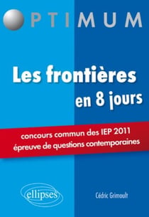 Les frontières en 8 jours - concours comun des IEP 2011 - épreuve de questions contemporaines