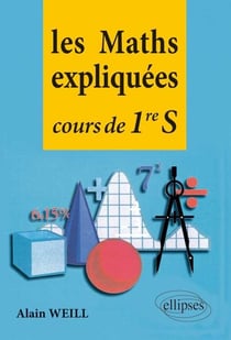 Les maths expliquées - cours de Première S