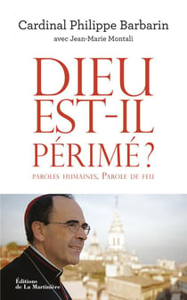 Dieu est-il périmé ? paroles humaines, parole de feu