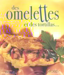 Des omelettes et des tortillas