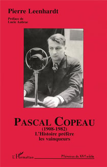 Pascal Copeau (1908-1982) l'histoire préfère les vainqueurs