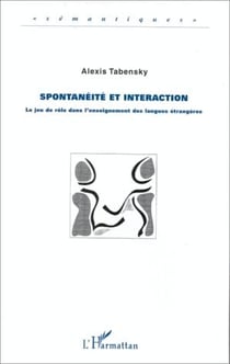 Spontanéité et interaction : le jeu de rôle dans l'enseignement des langues étrangères