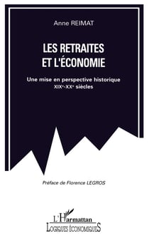 Les retraités et l'économie : Une mise en perspective historique XIXè-XXè siècles