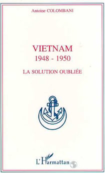 Viêtnam 1948-1950 : La solution oubliée