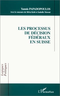 Les processus de décision fédéraux en Suisse