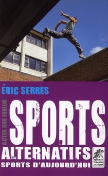 Sports alternatifs, sports d'aujourd'hui
