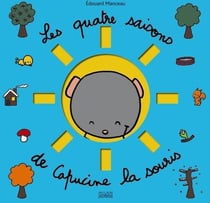 Les quatre saisons de capucine la souris
