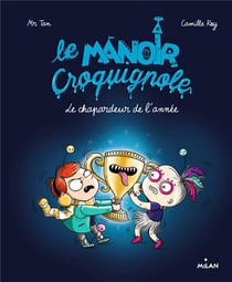 Le manoir Croquignole Tome 6 : le chapardeur de l'année