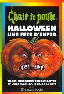 Chair de poule Tome 65 : Halloween, une fête d'enfer