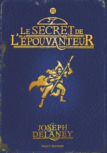 L'épouvanteur Tome 3 : le secret de l'épouvanteur