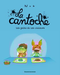 La cantoche Tome 2 : les goûts et les couleurs