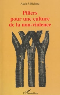 PILIERS POUR UNE CULTURE DE LA NON-VIOLENCE