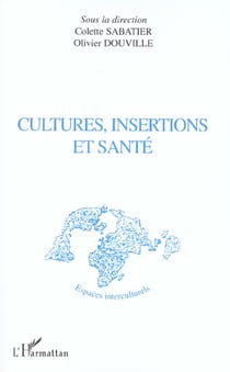 Cultures, insertions et santé