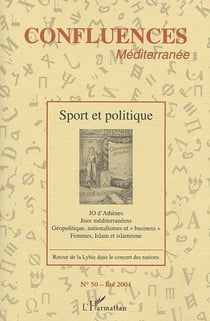 Confluences méditerranée Tome 50 - sport et politique