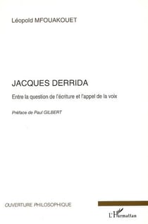 Jacques Derrida - entre la question de l'écriture et l'appel de la voix