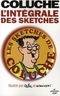 Coluche - l'integrale des sketches