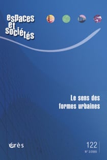 Revue espaces et sociétés n.122 : le sens des formes urbaines