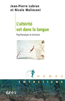 L'altérité est dans la langue - psychanalyse et écriture