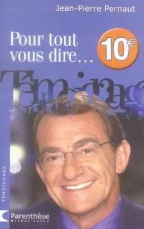 Pour tout vous dire