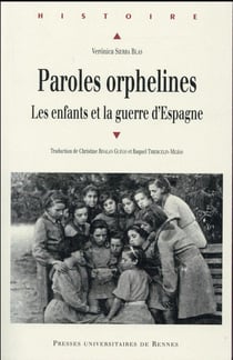 Paroles orphelines - les enfants et la guerre d'Espagne