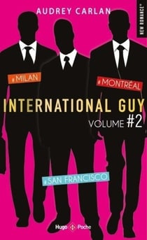 International guy : Intégrale vol.2 : Tomes 4 à 6 : Milan, San Francisco, Montréal