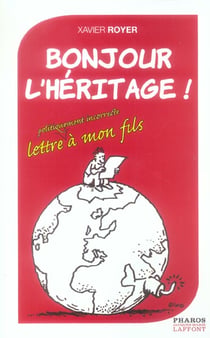Bonjour l'heritage ! lettre politiquement incorrect a mon fils