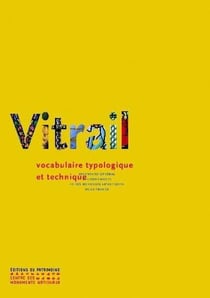 Vitrail : Vocabulaire typologique et technique