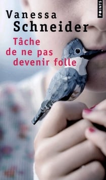 Tâche de ne pas devenir folle