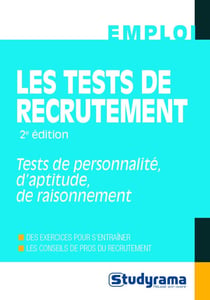 Les tests de recrutement - tests de personnalité, d'aptitude, de raisonnement (2e édition)