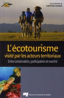 L'écotourisme visité par les acteurs territoriaux - entre conservation, participation et marché