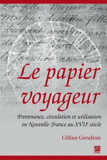 Le papier voyageur. provenance circulation et utilisation en