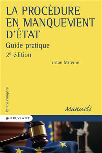 La procédure en manquement d'état : Guide pratique (2e édition)