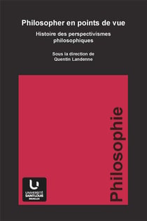 Philosopher en points de vue - histoire des perspectivismes philosophiques
