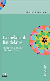 La mélancolie Baudelaire - passage vers la peinture : Delacroix et Corot