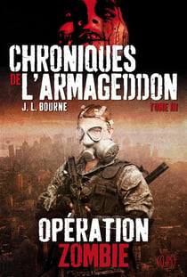 Chroniques de l'armageddon t.3 - opération zombie