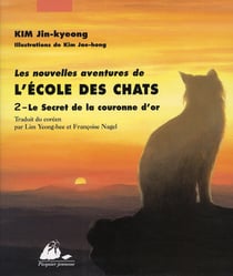 Les nouvelles aventures de l'école des chats Tome 2 : le secret de la couronne d'or
