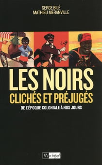 Les clichés sur les noirs
