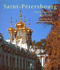 Saint Petersbourg - l'architecture des tsars