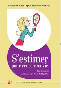 S'ESTIMER POUR REUSSIR SA VIE