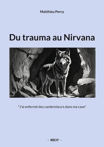 Du trauma au Nirvana : "J'ai enfermé des cambrioleurs dans ma cave"