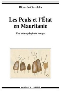 Les peuls et l'etat en mauritanie - une anthropologie des marges