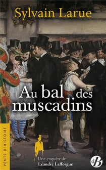Au bal des muscadins - une enquête de Léandre Lafforgue